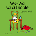 Wa-Wa va à l'école
